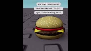 Are you a cheese burger? #rizz