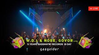 W.D.L & NOBE, Govor @ Live 5 Years Bassmatic Records (Gazgolder Club) | Indie Dance / 4k HDR