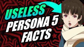 10 Minutes of Useless Information About Persona 5