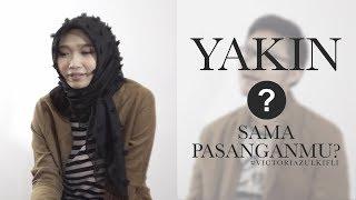 YAKIN SAMA PASANGANMU? TANYAKAN HAL INI! | VICTORIA ZULKIFLI