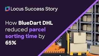 Intelligent Automated Shipment Sorting Solutions for 3PL: Blue Dart- DHL Success Story