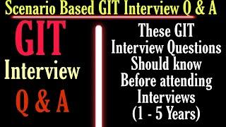 Real time GIT Interview Questions for 1 to 5 Years for Experienced Developers | #byluckysir
