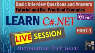 Live Session | PART1 - C#.NET Tutorial and Practical Interview Questions and Answers | Learn C#.NET