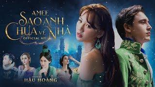 AMEE - SAO ANH CHƯA VỀ NHÀ (ft. RICKY STAR) | Official Music Video