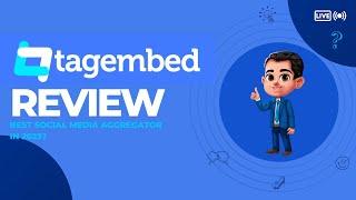 Tagembed Review/ Overview - Best Social Media Aggregator In 2023?