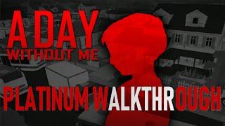 A Day Without Me Platinum Walkthrough | Trophy & Achievement Guide