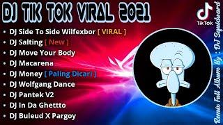 DJ TIKTOK TERBARU 2021 - DJ SIDE TO SIDE WILFEXBOR FULL BASS TIKTOK VIRAL REMIX TERBARU 2021