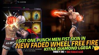 Free Fire New One Punch Men Fist Faded Wheel Spin  Kitna Diamond Lgega ?