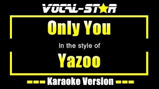 Only You Karaoke | Yazoo Karaoke Version