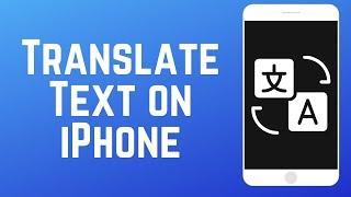 How to Translate Text on iPhone - 2 Ways!