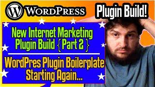 WordPress Plugin Boilerplate, Again - WordPress Plugin Development 2021