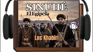 Sinuhé el Egipcio  Audiolibro 5﹕Los Khabiri │ Épica Historia