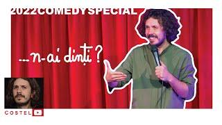 C***e, n-ai dinți? | Comedy Special | COSTEL