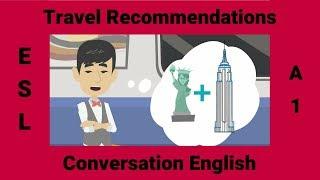 Learn How to Make Travel Recommendations and Suggestions | ESL Conversation