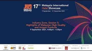 MIHAS 2021 - Industry Zone Session  5: Highlights of Malaysian High Quality and Unique Products