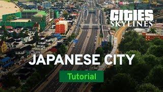 How to Build a Japanese Styled City with Kaminogi | International Tutorial | Cities: Skylines