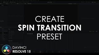 Spin Transition Preset | DaVinci Resolve 15 Tutorial