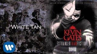 Kevin Gates - White Tan