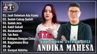 10 Lagu Terbaru Andika Mahesa 2025 Enak Didengar - Jauh Sebelum Ada Kamu, Sudah Cukup Sudah