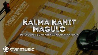 Gelo Rivera, Mikki Claver & Maymay Entrata - Kalma Kahit Magulo (Reprise) (Lyrics) | High Street OST