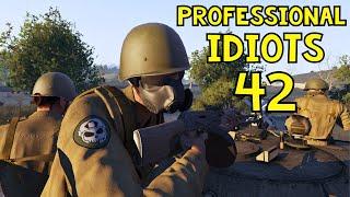 Professional Idiots #42 | ARMA 3