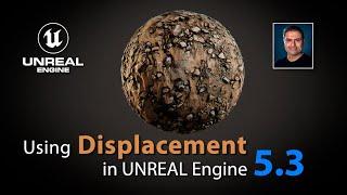 #UE5 Series: Using Displacement in UNREAL Engine 5.3