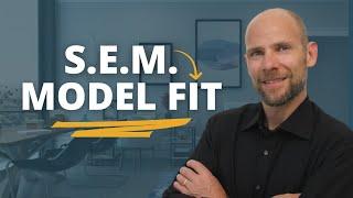 SEM: How to Assess Model Fit