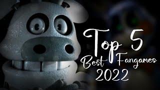 Top 5 BEST FNaF Fangames of 2022!