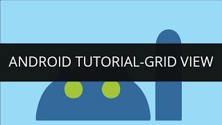 Android Tutorial-Grid View | Edureka