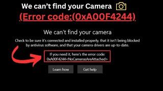 100% SOLVED - We Can't Find Your Camera(0xA00F4244) On Windows10 - 2022|| Laptop Camera Not Working