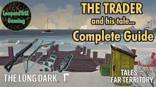 THE TRADER and his tale... | Complete Guide | The Long Dark Tales