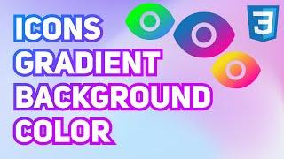 How to Apply Gradient Background Color to Icons | CSS Multi-Color Gradient Backgrounds for Icons
