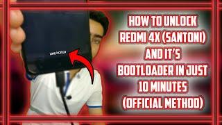 How to Unlock Redmi 4X (Santoni) and It's Bootloader within 10 MINUTES - Safest & Official Method