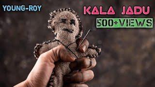 KALA JADU - YOUNG ROY - 2025 OFFICIAL AUDIO -