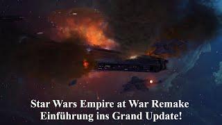 Let´s Play Star Wars Empire at War Remake - Imperium #01 Einführung ins Grand Update!