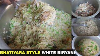 Bhatiyara Making White Chicken Biryani | Tasty White Biryani Recipe | Non Veg Food Vlog