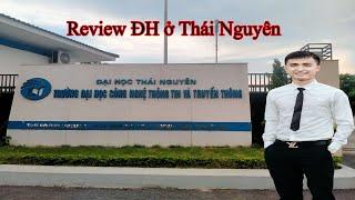 Review Đại Học Thái Nguyên - ĐH Công Nghệ Thông Tin Và Truyền Thông | Ngô Văn Hưng