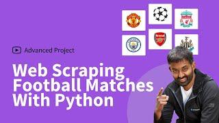 Web Scraping Football Matches From The EPL With Python [part 1 of 2]