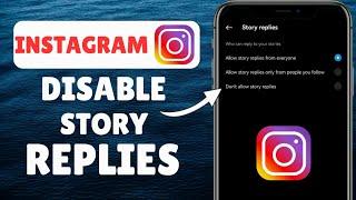 How To Disable Instagram Story Replies