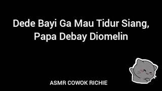 ASMR COWOK - Dede Bayi Ga Mau Tidur Siang, Papa Debay Diomelin