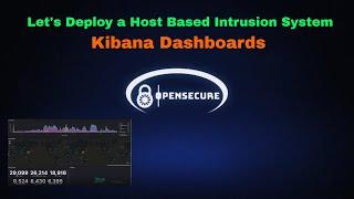 SEE Your Data with Kibana Dashboards - Let's Deploy a Host Intrusion Detection System #13