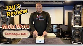 Mola Mola Tambaqui DAC Review - Did It Impress Me? Is The Hype Real?