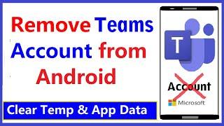 How to Remove Microsoft Teams Account From Android Phone | How to Remove Account From Mobile| #Teams