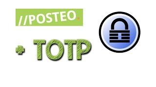 [Anleitung] Posteo TOTP - Zwei Faktor Authentifizierung einrichten (KeePass)