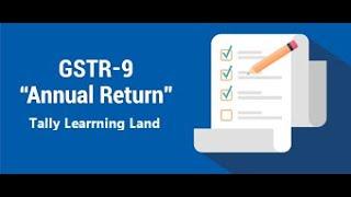 What is GSTR-9 Annual Retrun // tally learning land