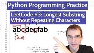 Python Programming Practice: LeetCode #3 -- Longest Substring Without Repeating Characters