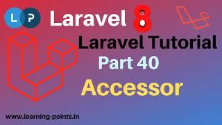 Laravel Accessor | How to display data without modifying db | Laravel 8 Tutorial | Learning Points