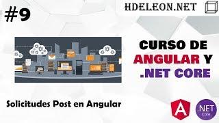 Curso gratis de angular y .Net Core | Solicitudes Post en Angular #9