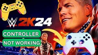 How To Fix WWE 2K24 Controller Not Working | 2024 Advanced Fixes