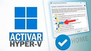  Cómo Activar Hyper-V en Windows 11 Home